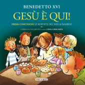 Gesù è qui - Benedetto XVI & Paola Bergamini