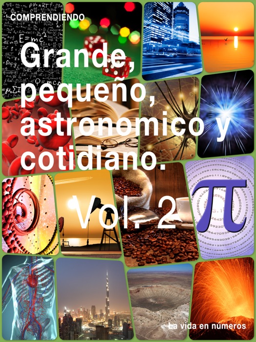 Grande, pequeño, astronómico y cotidiano 2