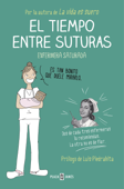 El tiempo entre suturas - Enfermera saturada