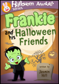 Frankie and His Halloween Friends: Picture Books For Children About Halloween - Jasmin Hill