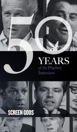 Screen Gods: The Playboy Interview - Playboy, Richard Burton, Jack Lemmon, Jack Nicholson, Dustin Hoffman, Marlon Brando, Al Pacino, Robert De Niro, George Clooney, Denzel Washington, Johnny Depp & Robert Redford