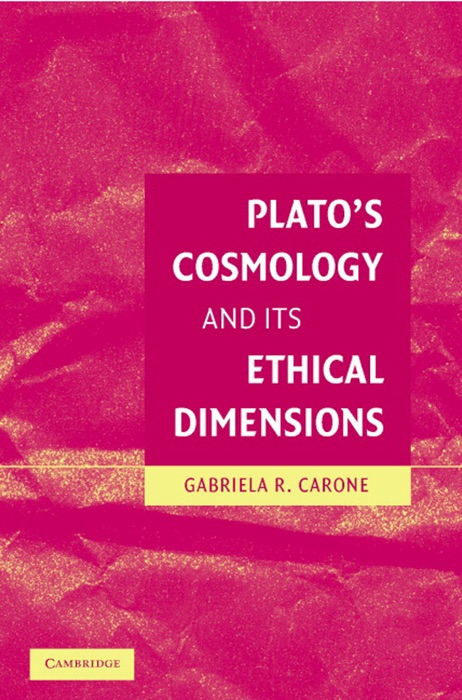 Plato's Cosmology and its Ethical Dimensions