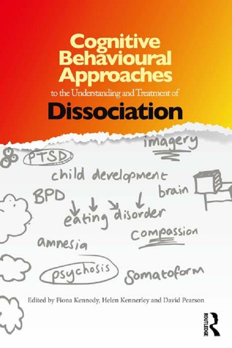 Cognitive Behavioural Approaches to the Understanding and Treatment of Dissociation