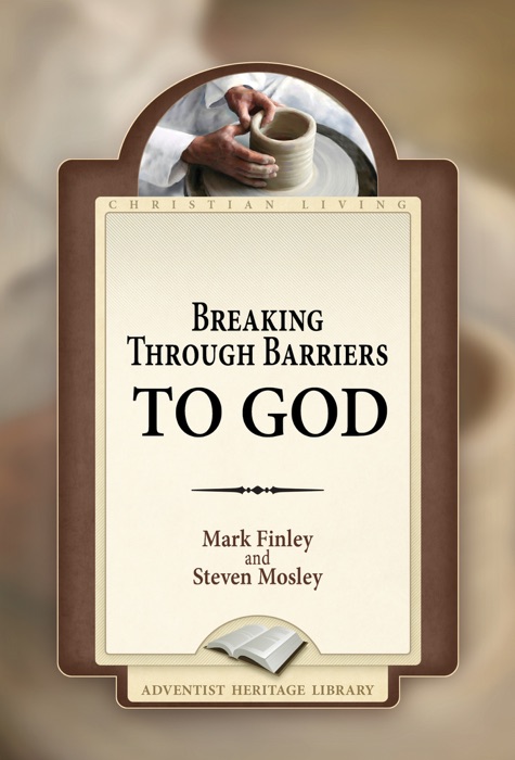 Breaking Through Barriers to God