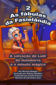 As fábulas da Fasielândia: 2 - Michael Raduga