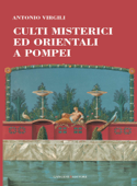 Culti misterici ed orientali a Pompei - Antonio Virgili