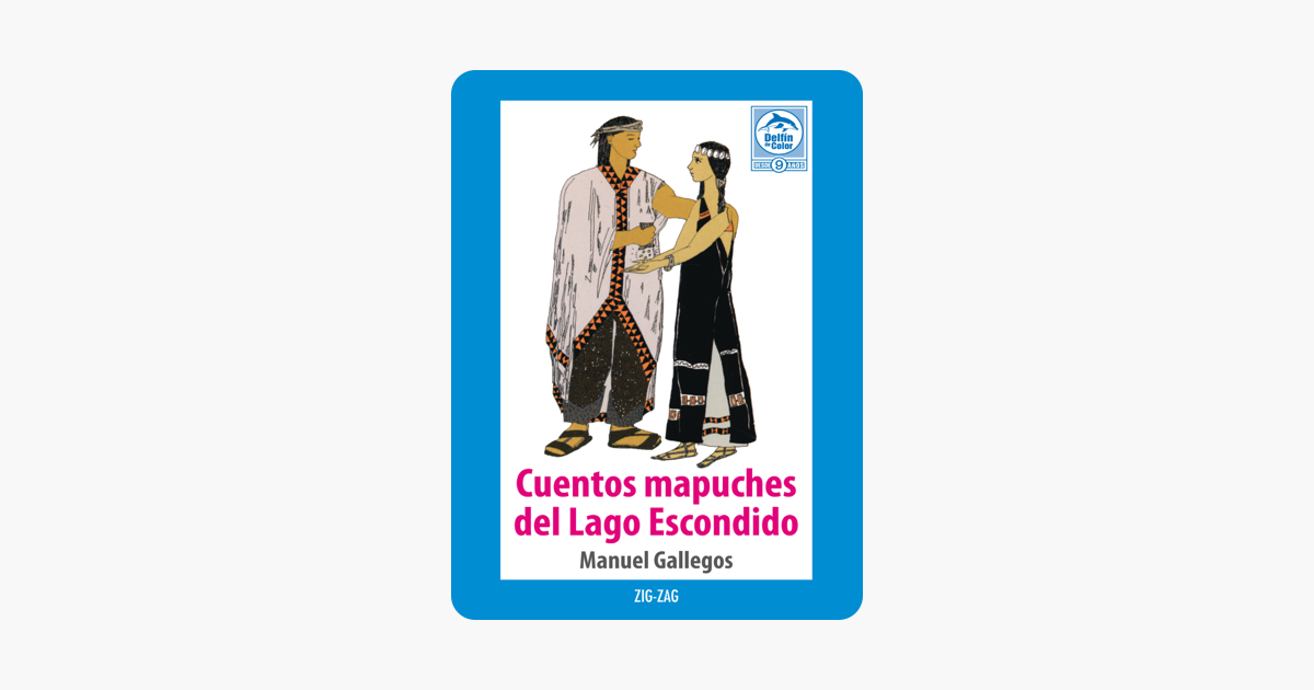 Cuentos Mapuches del Lago Escondido (Spanish Edition)