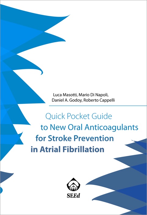 Quick Pocket Guide to New Oral Anticoagulants for Stroke Prevention in Atrial Fibrillation