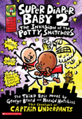 Super Diaper Baby: The Invasion of the Potty Snatchers: A Graphic Novel (Super Diaper Baby #2): From the Creator of Captain Underpants - Dav Pilkey