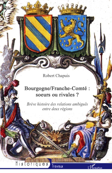 Bourgogne/Franche-Comté : sœurs ou rivales ?