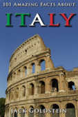 101 Amazing Facts About Italy - Jack Goldstein