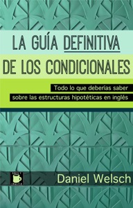 La Guía Definitiva de los Condicionales Book Cover