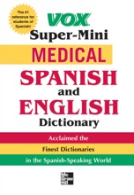 Vox Super-Mini Medical Spanish And English Dictionary