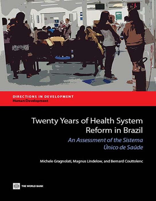 Twenty Years of Health System Reform in Brazil