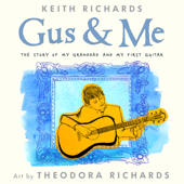 Gus & Me - Keith Richards & Theodora Richards