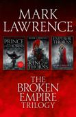 The Complete Broken Empire Trilogy - マーク・ローレンス