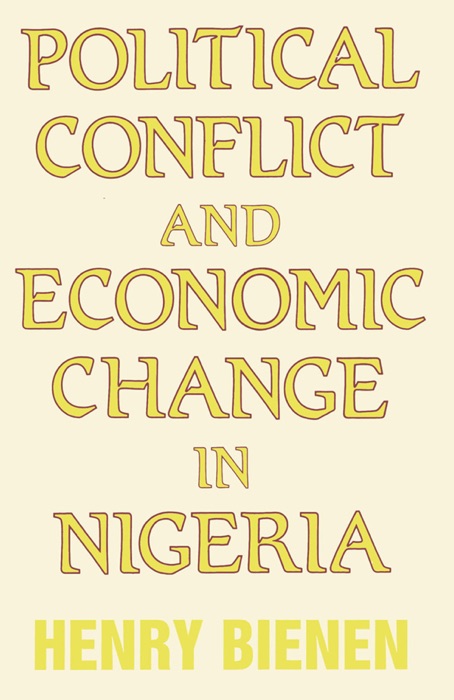 Political Conflict and Economic Change in Nigeria