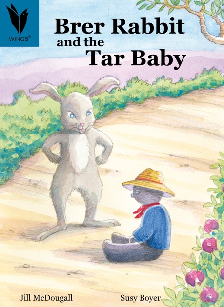 Brer Rabbit and the Tar Baby by Jill McDougall &amp; Susy Boyer on Apple Books