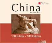 China: 100 Bilder - 100 Fakten - Wim Schmitz, Meike Reinkowski-Fliegner, Gerlinde Wislsperger, Claudia Wittwer, Freyal Kanbay & Melanie Goldmann