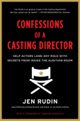 Confessions of a Casting Director - Jen Rudin