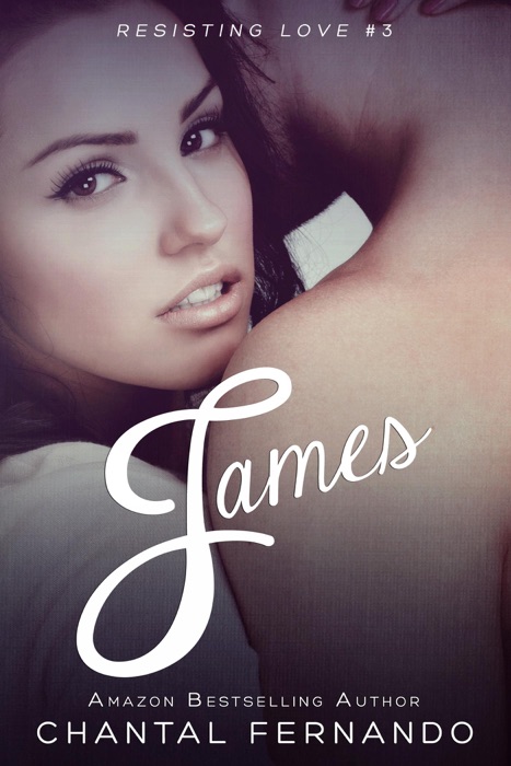 James (Resisting Love, #3)