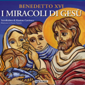 I miracoli di Gesù - Benedetto XVI