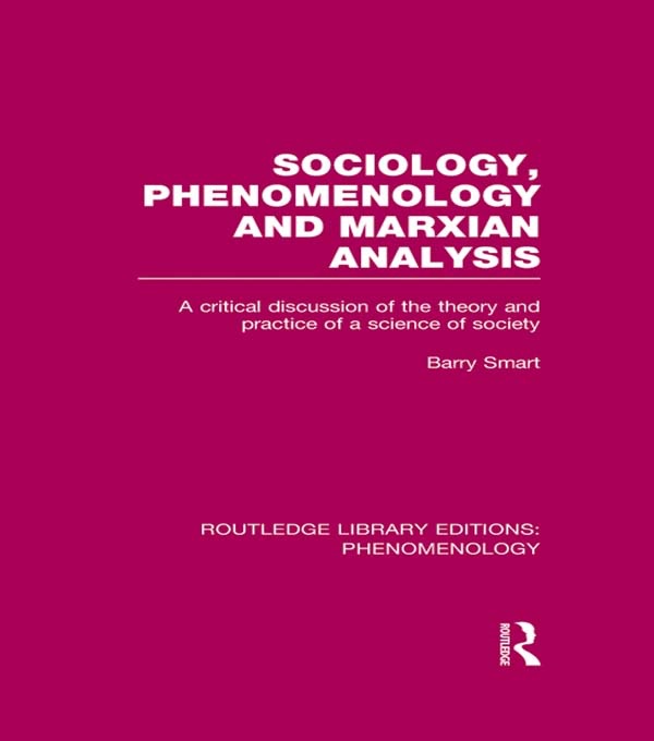 Sociology, Phenomenology and Marxian Analysis