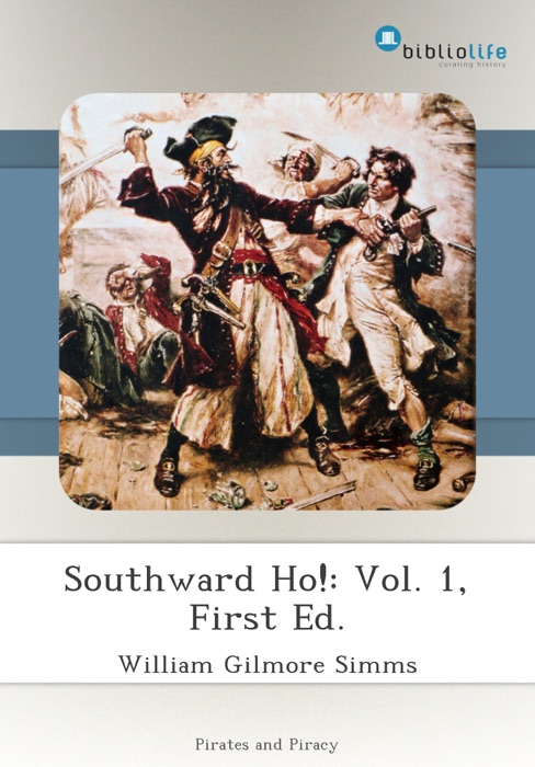 Southward Ho!: Vol. 1, First Ed.