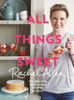 Rachel Allen - All Things Sweet artwork