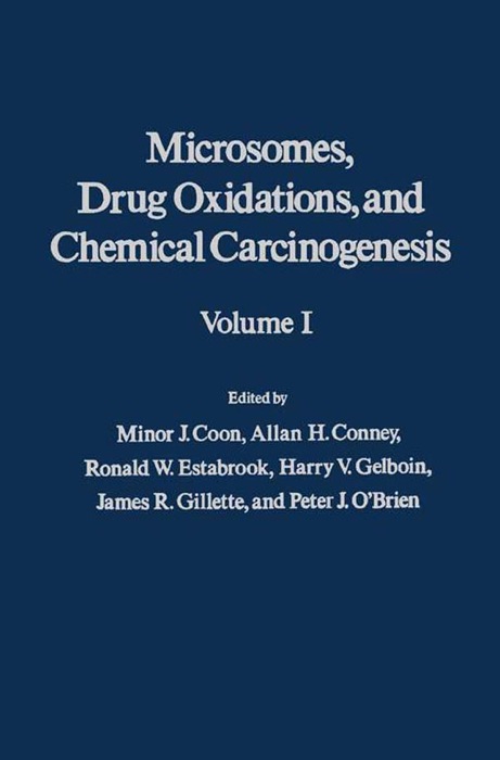 Microsomes, Drug Oxidations and Chemical Carcinogenesis V1