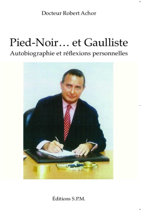Pied-noir… et gaulliste