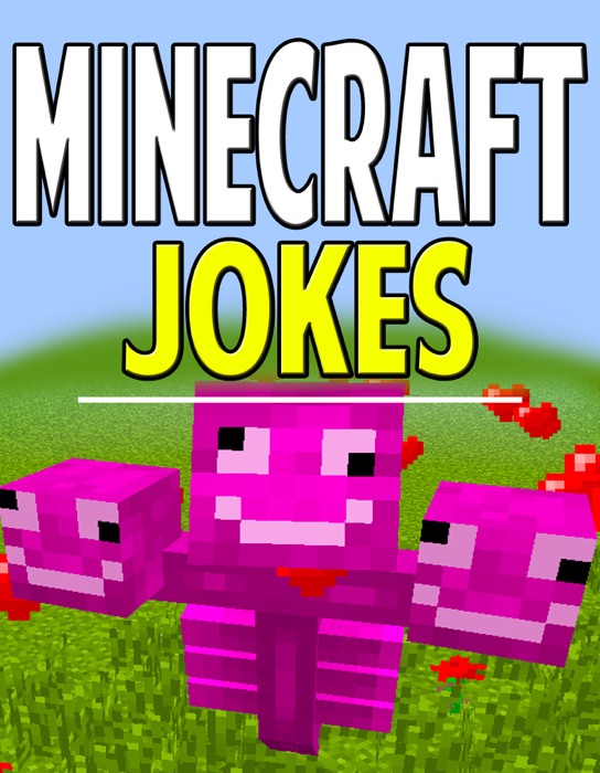 Minecraft Joke Book: Hilarious Jokes That’ll Keep You Laughing!