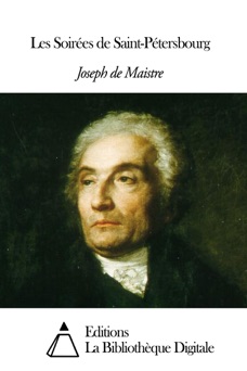 Les Soirées de Saint-Pétersbourg - Joseph de Maistre