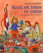 Rood, wit, blauw en oranje - Arend van Dam