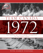 Team Canada 1972 - Andrew Podnieks