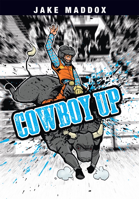 Jake Maddox: Cowboy Up