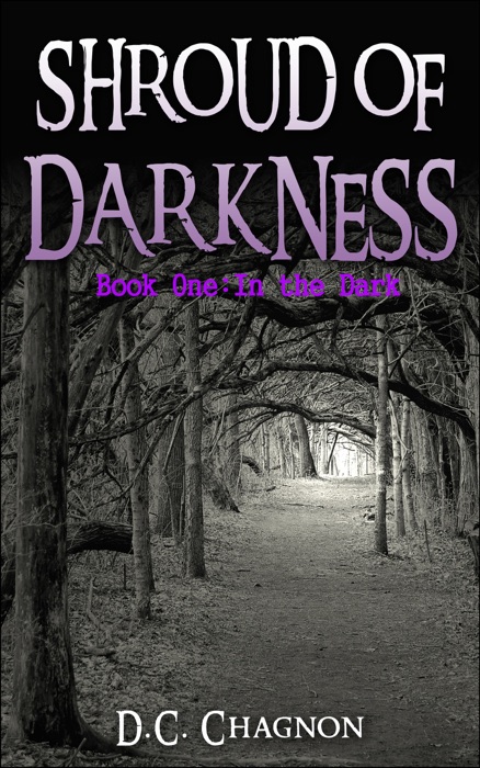 Shroud of Darkness, Book One: In the Dark