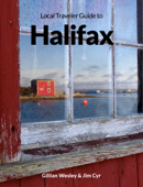 Local Traveler Guide to Halifax - Gillian Wesley & Jim Cyr