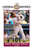 The Natural Hitter's Drill Handbook—Volume 1: 101 Basic Hitting Drills - Luis Ortiz