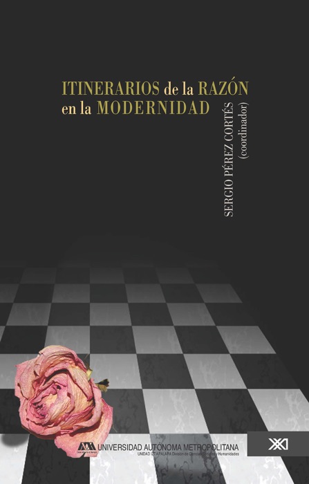 Itinerarios de la Razón en la Modernidad