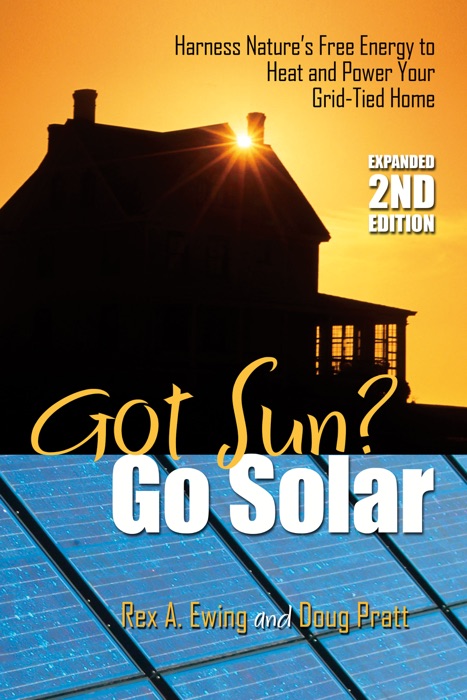 Got Sun? Go Solar, Updated 2nd Edition