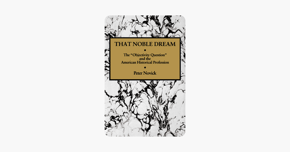 That Noble Dream - Peter Novick That Noble Dream - Peter Novick