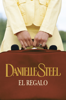 El regalo - Danielle Steel