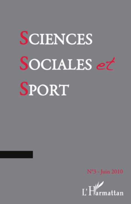 Sciences Sociales et Sport: N°3 - Juin 2010