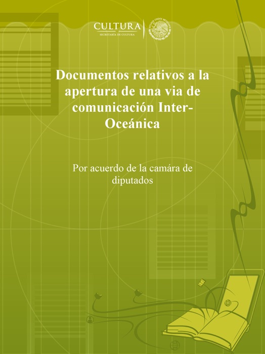 Documentos relativos a la apertura de una via de comunicación Inter-Oceánica