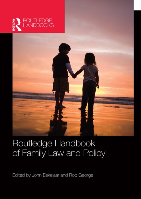 Routledge Handbook of Family Law and Policy