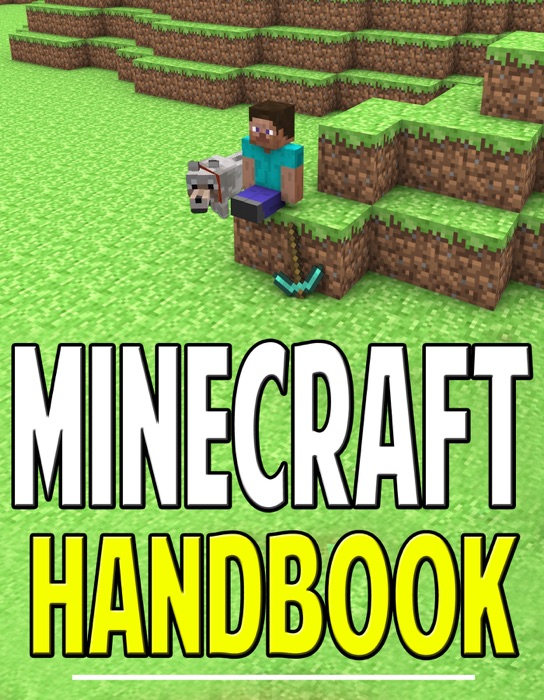 Minecraft Handbook: Cheats, Secrets, Strategies, Crafting, and More