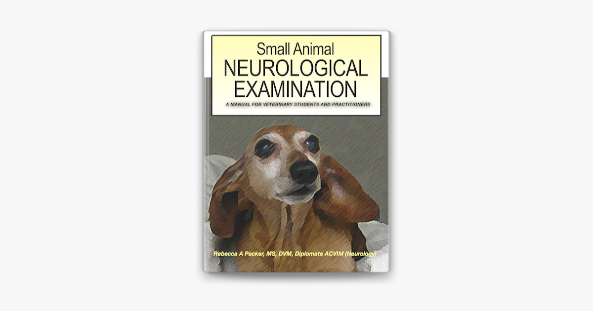 Small Animal Neurological Examination - A Manual for Veterinary Students  and Practitioners on Apple Books