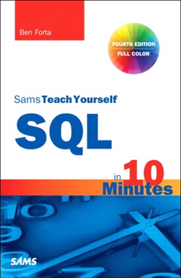 SQL in 10 Minutes, Sams Teach Yourself