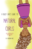 A Busy Girl's Guide to Natural Curls - Arcadia Page